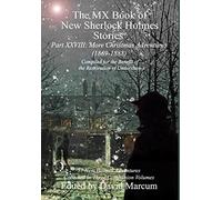 The MX Book of New Sherlock Holmes Stories Part XXVIII: More Christmas Adventures (1869-1888): 28