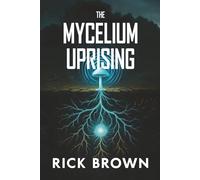 The Mycelium Uprising