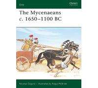 The Mycenaeans c.1650-1100 BC: No.130 (Elite)