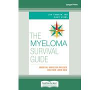 The Myeloma Survival Guide: Essential Advice for Patients and Their Loved Ones