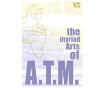 The Myriad Arts of A.T.M.