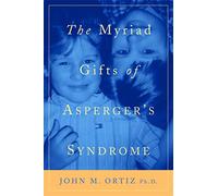 The Myriad Gifts of Asperger's Syndrome