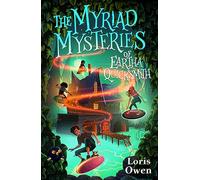The Myriad Mysteries of Eartha Quicksmith: 2 (A Quicksmiths Adventure)
