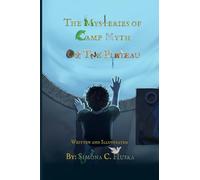 The Mysteries of Camp Myth: On The Plateau