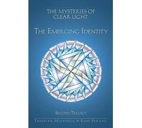 The Mysteries of Clear Light, The Emerging Identity, Second Trilogy: 2 (Mysteries of Clear Light, 2)