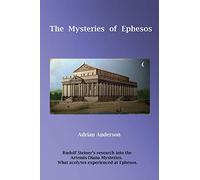 The Mysteries of Ephesos: Rudolf Steiner's research into the Artemis-Diana mysteries