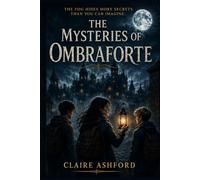 THE MYSTERIES OF OMBRAFORTE: The fog hides more than shadow...