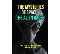 The Mysteries of Space: The Alien Races