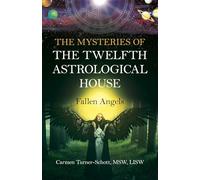 The Mysteries of the Twelfth Astrological House: Fallen Angels