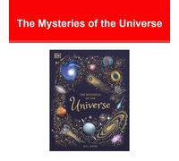The Mysteries of the Universe: Discover the best-kept secrets of space
