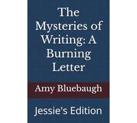 The Mysteries of Writing: A Burning Letter: Jessie's Edition