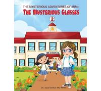 The Mysterious adventures of Mimi The Mysterious Glasses