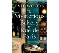 The Mysterious Bakery on Rue de Paris by Evie Woods (Paperback Book)