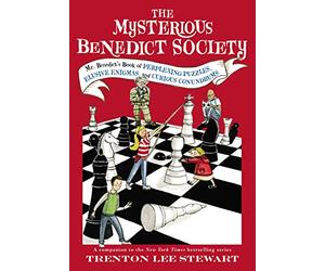 The Mysterious Benedict Society: Mr. Benedict's Book of Perplexing Puzzles, Elusive Enigmas, and Curious