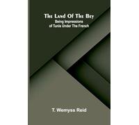 The Mysterious Box Nuclear Science and Art (Edition1): Being Impressions Of Tunis Under The French