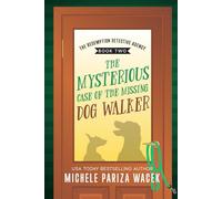 The Mysterious Case of the Missing Dog Walker (The Redemption Detective Agency)