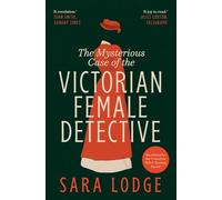 The Mysterious Case of the Victorian Female Detective