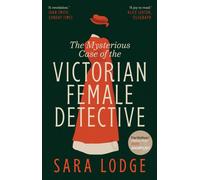 The Mysterious Case of the Victorian Female Detective