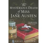 The Mysterious Death of Miss Jane Austen