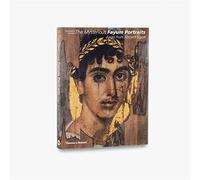 The Mysterious Fayum Portraits: Faces from Ancient Egypt