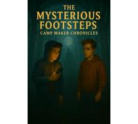 The Mysterious Footsteps: Camp Maker Chronicles