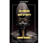 The Mysterious Gods of Egypt