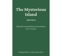 The Mysterious Island: Literary Classics Series - Annotated Sovereign Edition