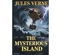 THE MYSTERIOUS ISLAND: The Hidden Legacy of Captain Nemo