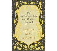 The Mysterious Key and What It Opened