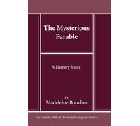 The Mysterious Parable: A Literary Study (Catholic Biblical Quarterly Monograph Series)