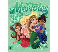 The Mysterious Rainbow Thief: MerTales 4