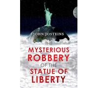 The Mysterious Robbery of the Statue of Liberty
