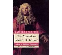 The Mysterious Science of the Law: An Essay on Blackstone's Commentaries