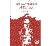 The Mysterious Stranger, and Other Stories?