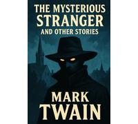The Mysterious Stranger, and Other Stories (LARGE PRINT CLASSICS SERIES)