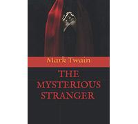 The Mysterious Stranger by Mark Twain