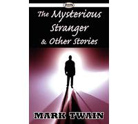 The Mysterious Stranger & Other Stories
