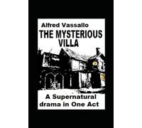 THE MYSTERIOUS VILLA: A Ghost Play in one act