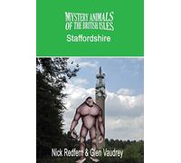 The Mystery Animals of the British Isles: Staffordshire