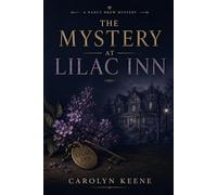 The Mystery at Lilac Inn: Restored & Illustrated Collector’s Edition (Nancy Drew Book 3)