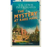 The Mystery at Rake Hall : C.S. Lewis investigates (The Times Best Crime Fiction of 2025 So Far)