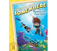 The Mystery at the Coral Reef: Volume 8 (Greetings from Somewhere)