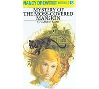 The Mystery at the Moss-Covered Mansion (Nancy Drew Mystery Stories, No. 18)