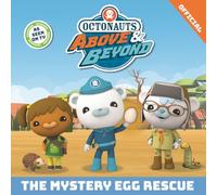 The Mystery Egg Rescue: An OFFICIAL Octonauts storybook adaptation. (Octonauts Above & Beyond)
