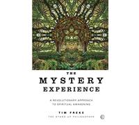 The Mystery Experience: A revolutionary approach to spiritual awakening (PAPERBACK)