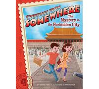 The Mystery in the Forbidden City: Volume 4 (Greetings from Somewhere)