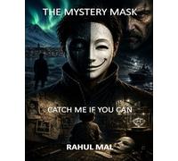 THE MYSTERY MASK: THE FALSE CAPTURE