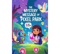 The Mystery Message of Pixel Park (Digi Defenders)