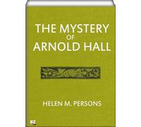 The Mystery of Arnold Hall