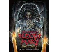 The Mystery of Bloody Mary: A Ghostly Graphic (Spark Graphics: Ghostly Graphics)